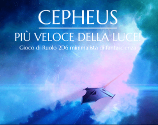 Cepheus: Più Veloce Della Luce!   - Gioco di Ruolo 2D6 minimalista di fantascienza 