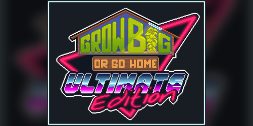 Cover image for Grow Big (or Go Home): Ultimate Edition