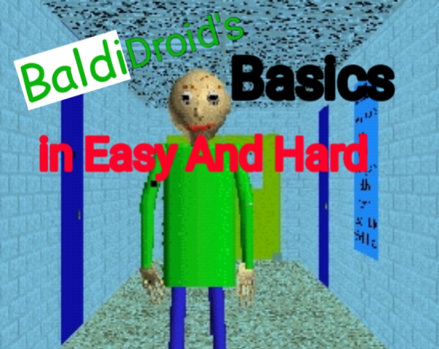 You can get baldis basics on android : r/BaldisBasicsEdu