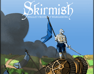 Skirmish: Wallet Friendly Wargaming   - A wargame that uses things you already own for miniatures 