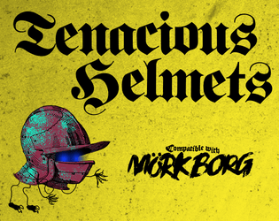 Tenacious Helmets - haunted armour for MÖRK BORG   - An encounter with pugnacious pieces of armour 