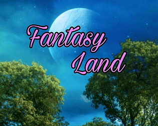 Fantasy Land - Early Access Demo