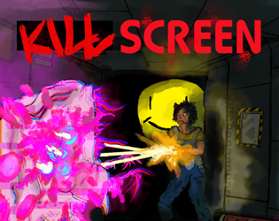 KILL SCREEN  