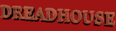 DREADHOUSE