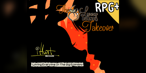 Cover image for #iHunt: The RPG Zine 17 - Lyzzy Burns Takeover: Loving Everyone in the Gig Economy