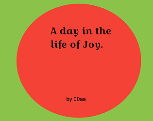A day in the life of Joy (Prologue)