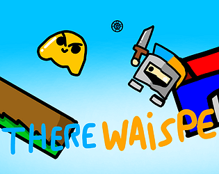 THERE WAISPER