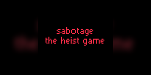 Cover image for Sabotage - The Heist Game