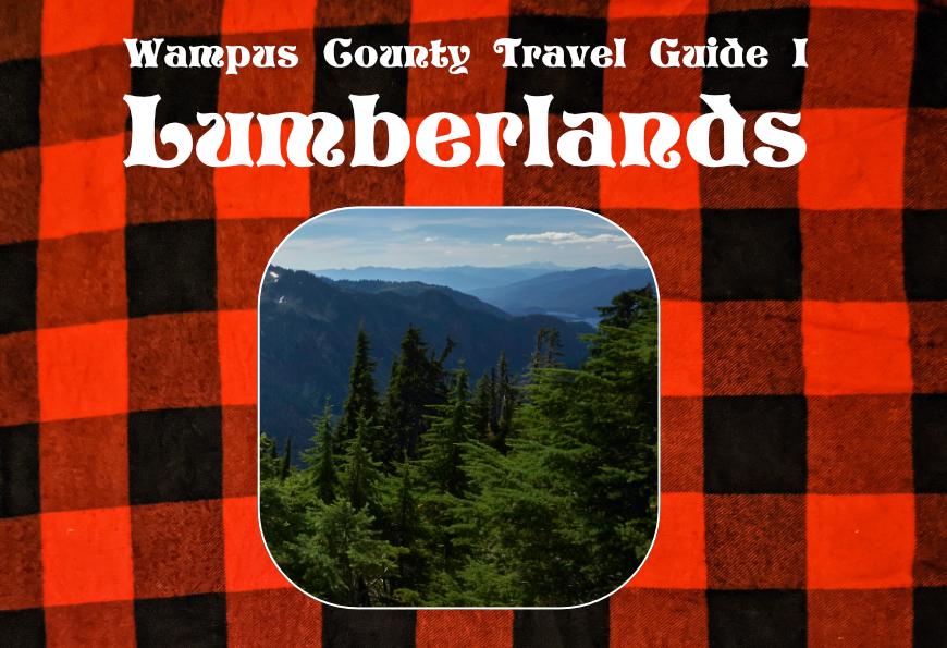 Lumberlands: Wampus County Travel Guide I