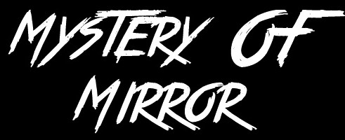Mystery Of Mirror