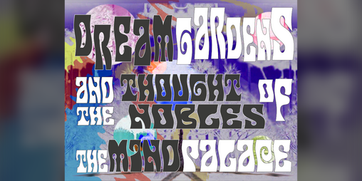 Cover image for DREAM GARDENS AND THE TOUGHT NOBLES OF THE MIND PALACE