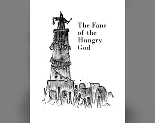 The Fane of the Hungry God   - A dungeon for classic fantasy TTRPGs 
