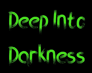 :Deep Into Darkness: