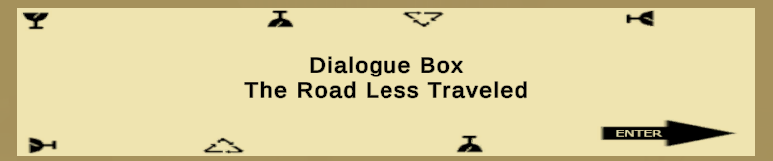 Dialogue Box - The road less traveled