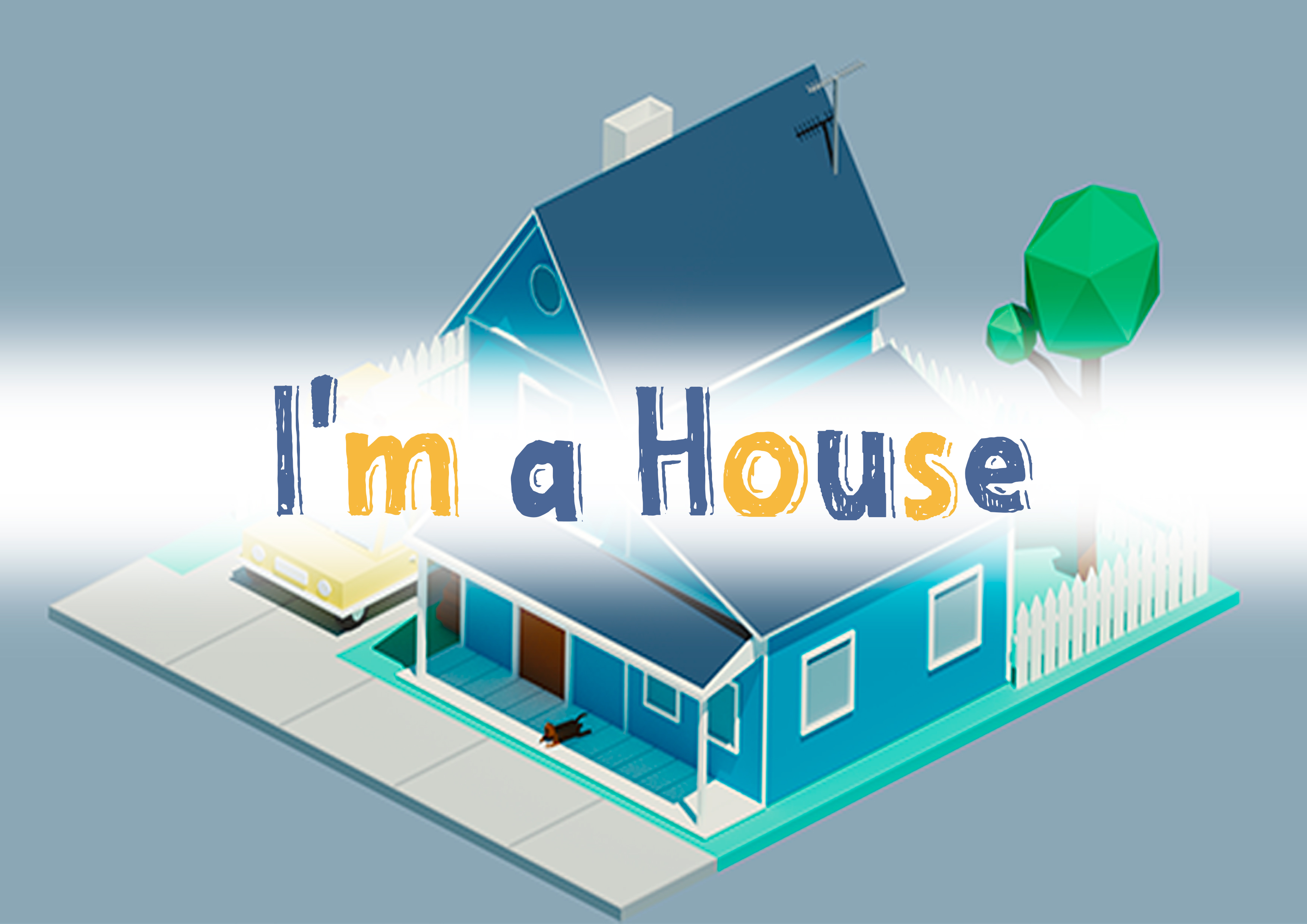 I'm a House