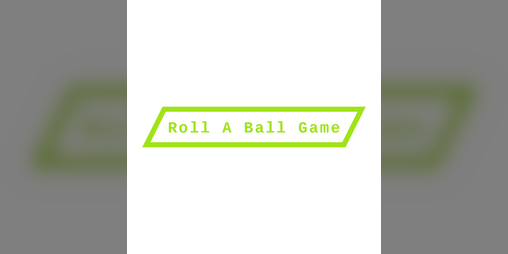 Cover image for Roll A Ball Game