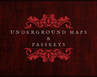 Underground Maps & Passkeys   - Starting Situations for Blades in the Dark by members of the official Blades Discord 