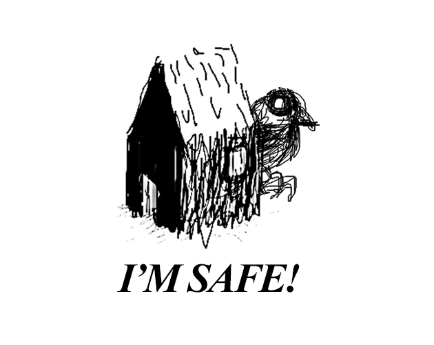 I'm safe!