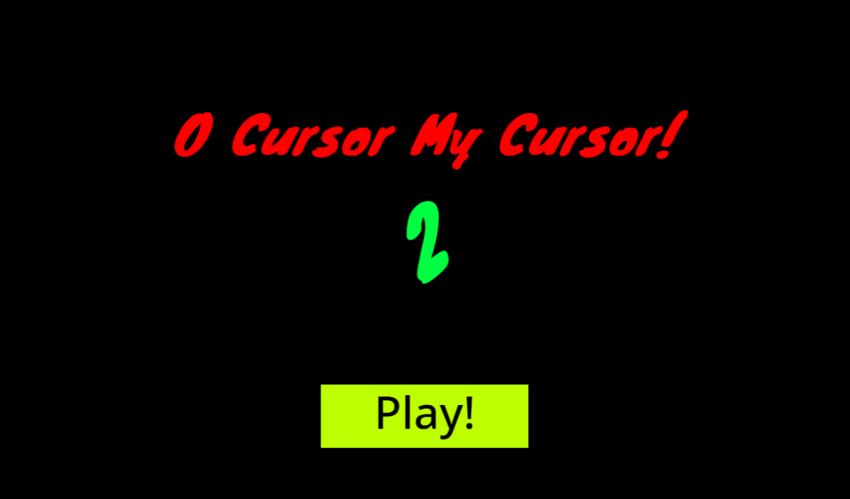 O Cursor My Cursor! 2