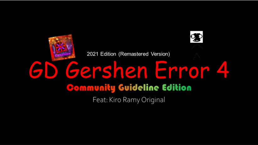 GD Gershen Error 4 - UnOFFICIAL Errors & OS Games