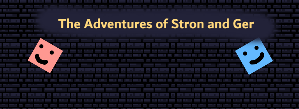 The Adventure of Stron and Ger
