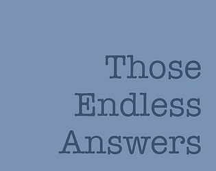 Those Endless Answers