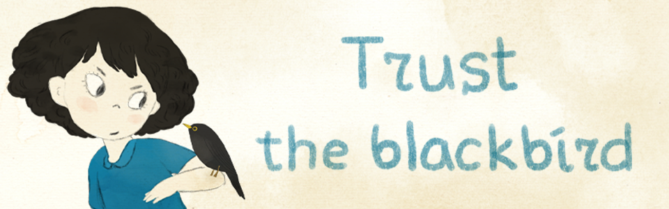 Trust the blackbird