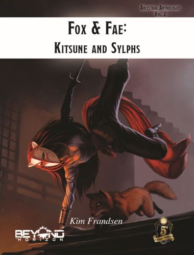 Cover image for Ancestral Anthologies Vol. 2: Fox & Fae, Kitsune and Sylphs (5e)