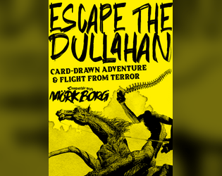 Escape the Dullahan   - Mörk Borg compatible card drawn mini-campaign generator 