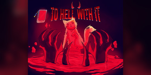 Cover image for To Hell With It (Alpha Demo)