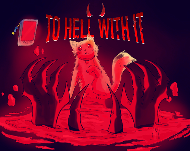Cover image for To Hell With It (Alpha Demo)