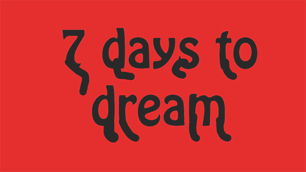 7 days to dream