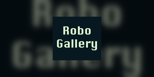 Cover image for Robo Gallery