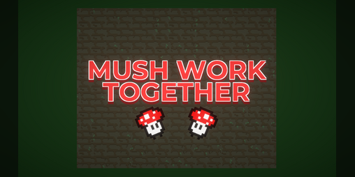 Cover image for Mush Work Together