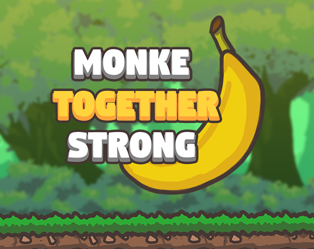 monke strong together