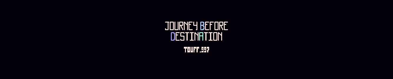 Journey Before Destination