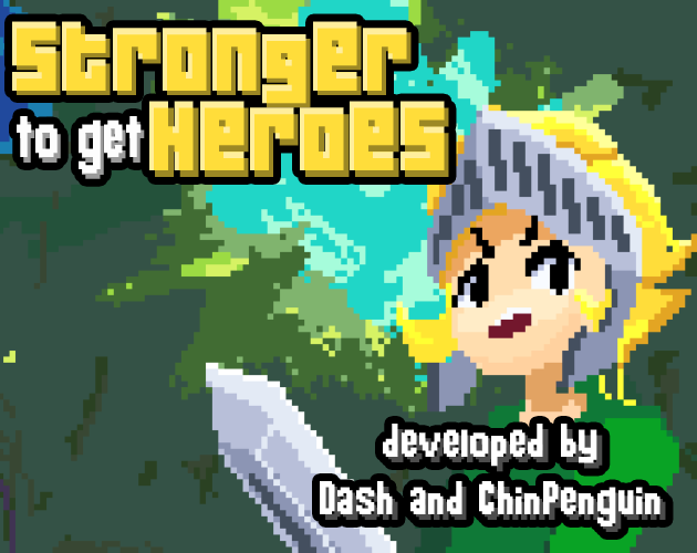 Stronger To Get Heroes