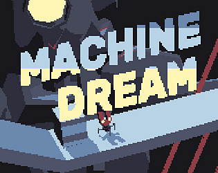 Machine Dream [Free] [Platformer] [Windows] [macOS]