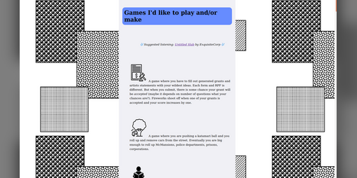Cover image for Games I'd Like to Play and/or Make