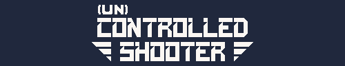 (Un)Controlled Shooter