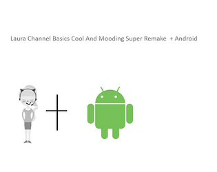 Laura Channel Basics Android My First