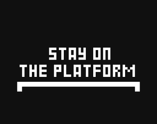stay on the platform