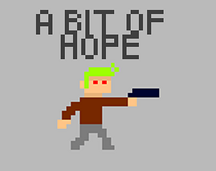 A BIT OF HOPE (DEMO)