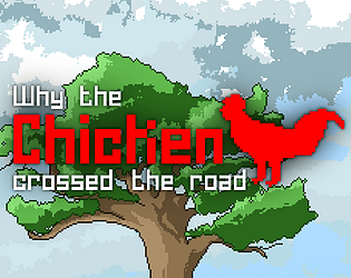 Why The Chicken Crossed The Road