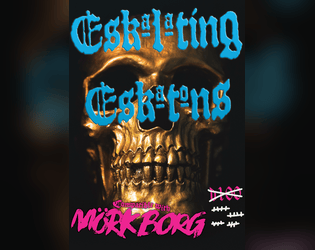 Eskalating Eskatons for Mork Borg  