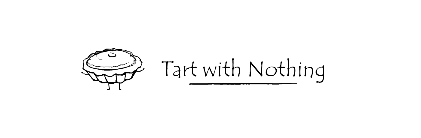 LD45_Tart With Nothing