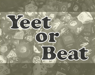 Yeet or Beat   - A competitive athletic dice-rolling game 