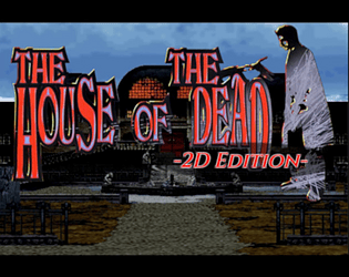 The House of the Dead -2D Edition-