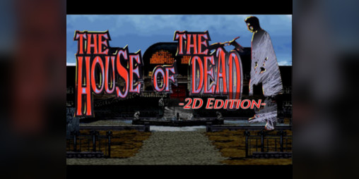 Cover image for The House of the Dead -2D Edition-