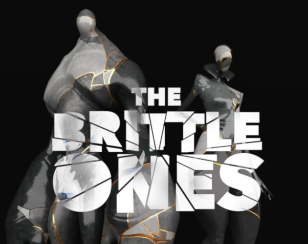 The Brittle Ones